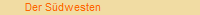 Der S�dwesten
