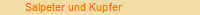 Salpeter und Kupfer